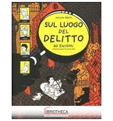 SUL LUOGO DEL DELITTO