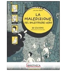 LA MALEDIZIONE DEL BALESTRIERE NERO