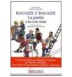 RAGAZZE E RAGAZZI. LA PARITÀ A PICCOLI PASSI