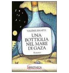 UNA BOTTIGLIA NEL MARE DI GAZA