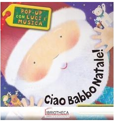 CIAO BABBO NATALE! POP-UP CON LUCI E MUSICA