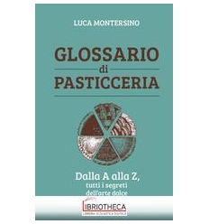 GLOSSARIO DI PASTICCERIA