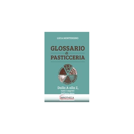 GLOSSARIO DI PASTICCERIA