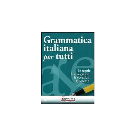 GRAMMATICA ITALIANA PER TUTTI