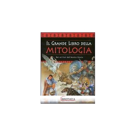 IL GRANDE LIBRO DELLA MITOLOGIA