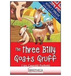 THREE BILLY GOATS GRUFF-I TRE CAPRETTI FURBETTI. EDI