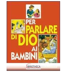 PER PARLARE DI DIO AI BAMBINI