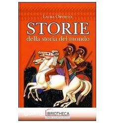 STORIE DELLA STORIA DEL MONDO. EDIZ. ILLUSTRATA