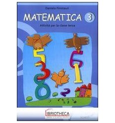 MATEMATICA. ATTIVITÀ. PER LA 3ª CLASSE ELEMENTARE