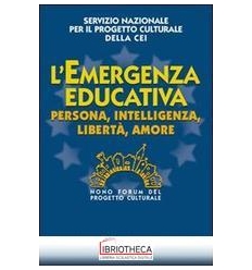 L'« EMERGENZA EDUCATIVA». PERSONA, INTELLIGENZA, LIB