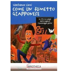 COME UN FUMETTO GIAPPONESE