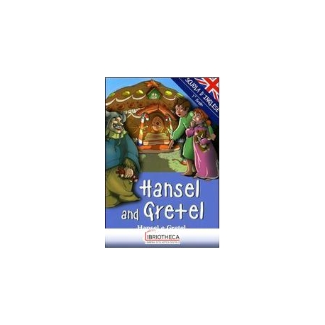 HANSEL AND GRETEL-HANSEL E GRETEL. EDIZ. ILLUSTRATA