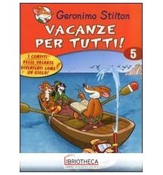 VACANZE PER TUTTI. EDIZ. ILLUSTRATA. VOL