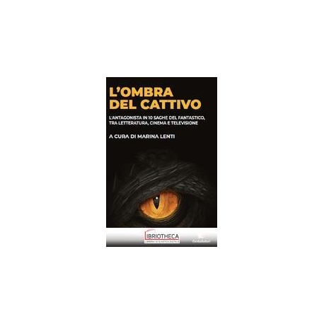 OMBRA DEL CATTIVO ( L')