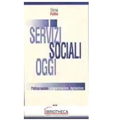 I SERVIZI SOCIALI OGGI