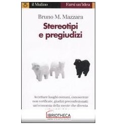 STEREOTIPI E PREGIUDIZI