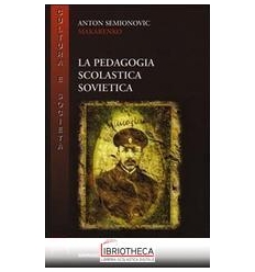 PEDAGOGIA SCOLASTICA SOVIETICA (LA)