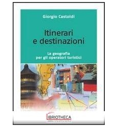 ITINERARI E DESTINAZIONI