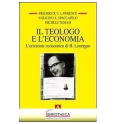 TEOLOGO E L'ECONOMIA. L'ORIZZONTE ECONOMICO DI B. LO