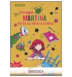 MAGA MARTINA BUTTA ALL'ARIA LA SCUOLA