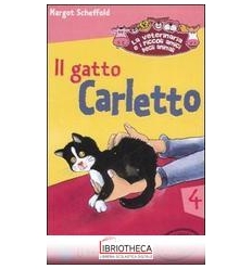 IL GATTO CARLETTO. LA VETERINARIA E I PICCOLI AMICI