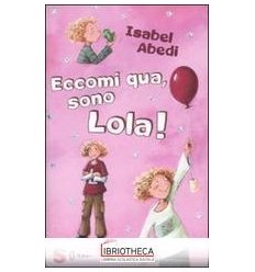 ECCOMI QUI, SONO LOLA