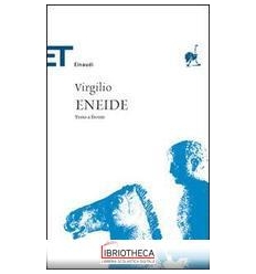 ENEIDE. TESTO LATINO A FRONTE