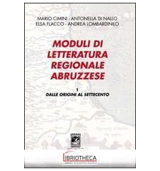 MODULI DI LETTERATURA REGIONALE ABRUZZESE. VOL. 1