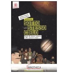 SOTTO LO STESSO CIELO (COLLANA SGUARDI CURIOSI)