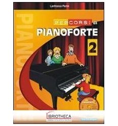 PERCORSI DI PIANOFORTE 2 + CD