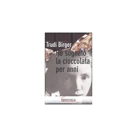 HO SOGNATO LA CIOCCOLATA PER ANNI