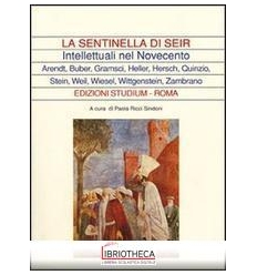 SENTINELLA DI SEIR. INTELLETTUALI NEL NOVECENTO. ARE