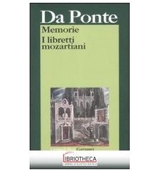 MEMORIE - I LIBRETTI MOZARTIAN