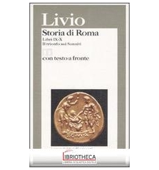 STORIA DI ROMA. LIBRI 9-10. IL TRIONFO SUI SANNITI.