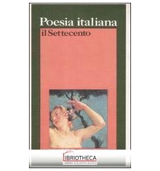 POESIA ITALIANA IL SETTECENTO