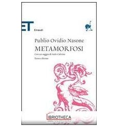 LE METAMORFOSI. TESTO LATINO A FRONTE