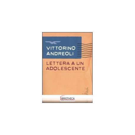 LETTERA A UN ADOLESCENTE