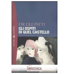 GLI OSPITI DI QUEL CASTELLO