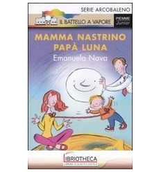 MAMMA NASTRINO, PAPA LUNA