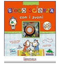 GIOCO SCIENZA CON I SUONI