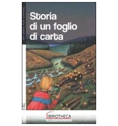 STORIA DI UN FOGLIO DI CARTA