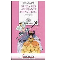 GUIDA ASPIRANTI PRINCIPESSE