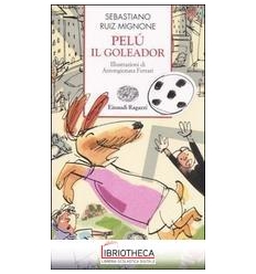 PELÙ, IL GOLEADOR