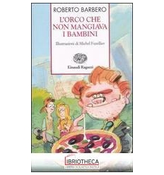 L'ORCO CHE NON MANGIAVA I BAMBINI