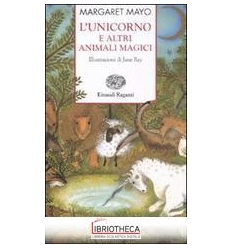 L'UNICORNO E ALTRI ANIMALI MAGICI