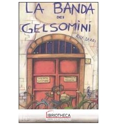 LA BANDA DEI GELSOMINI