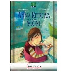 ANNA RITROVA I SUOI SOGNI