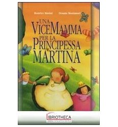 VICEMAMMA PER LA PRINCIPESSA MARTINA (COLLANA HO BIS