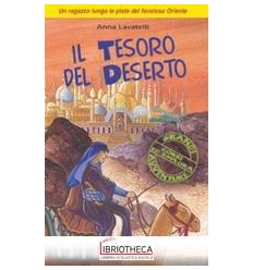 TESORO DEL DESERTO. UN RAGAZZO LUNGO LE PISTE DEL FA