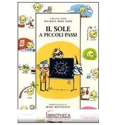 IL SOLE A PICCOLI PASSI